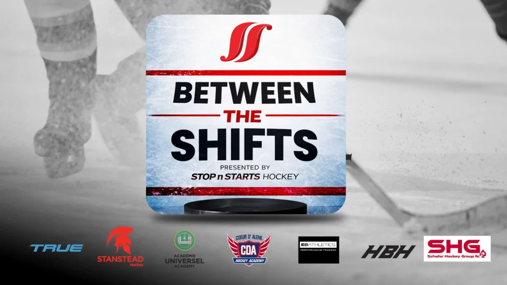 Between the Shifts — Presented by StopNStarts Hockey