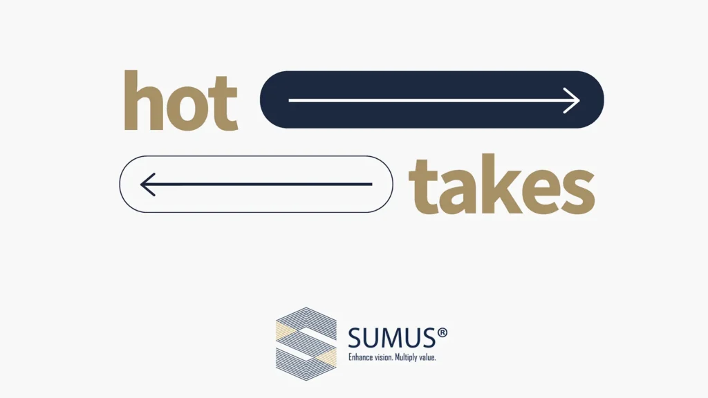 Hot Takes, Presented by Sumus