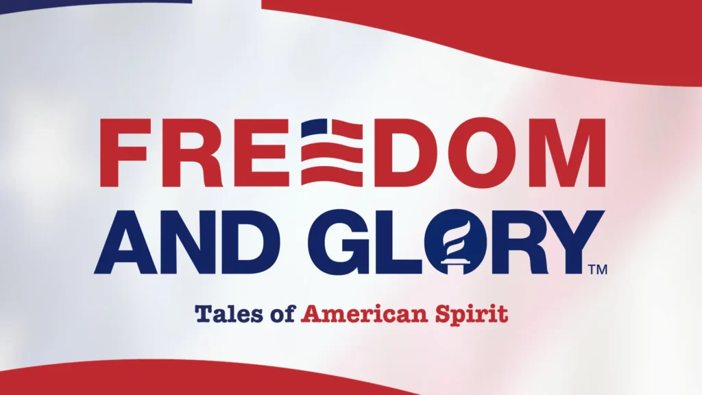Freedom and Glory – Tales of American Spirit
